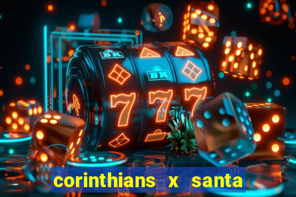 corinthians x santa cruz ao vivo hd